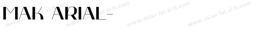 MAK ARIAL字体转换